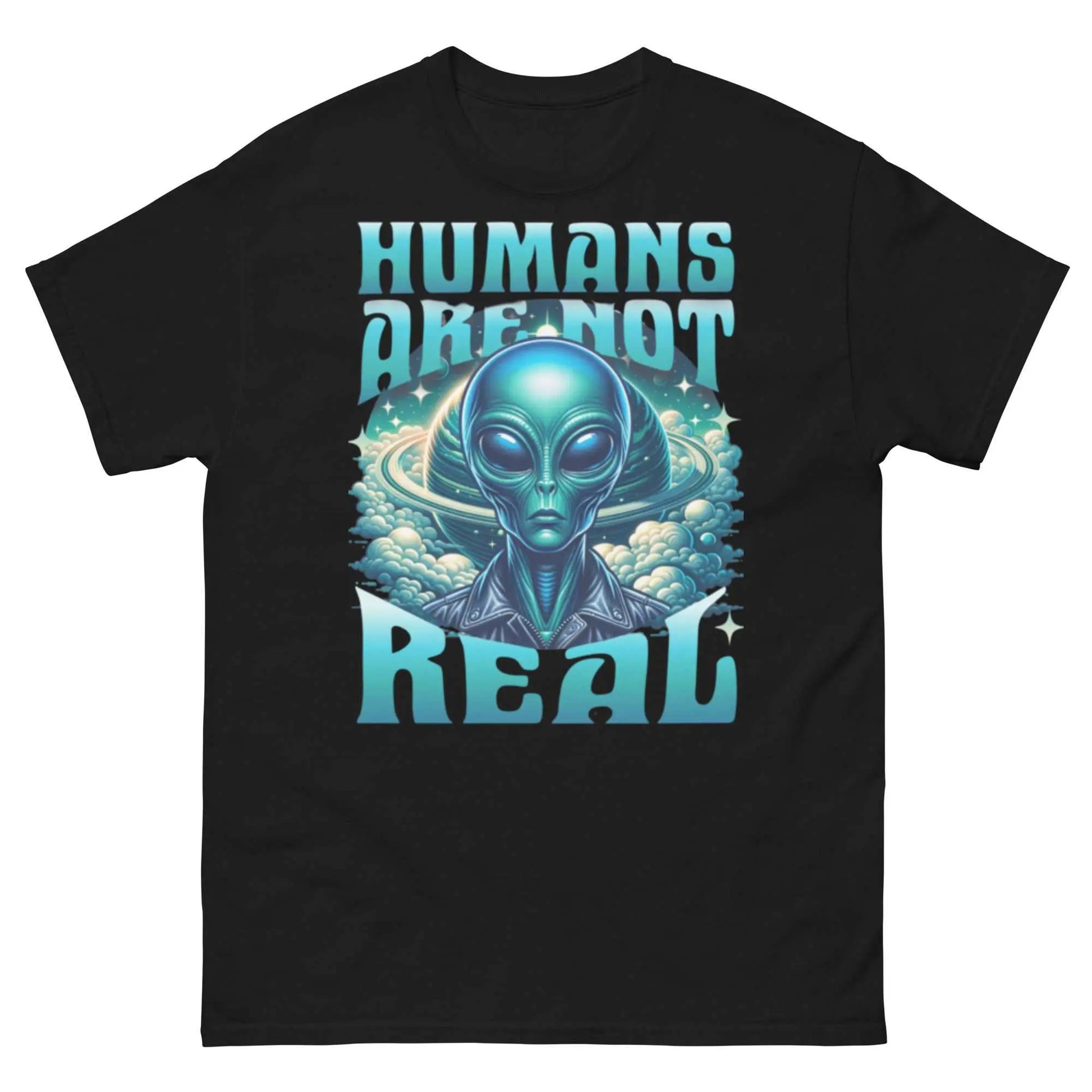 Black custom graphic tee with "Humans Are Not Real" alien design, 100% cotton, unisex.