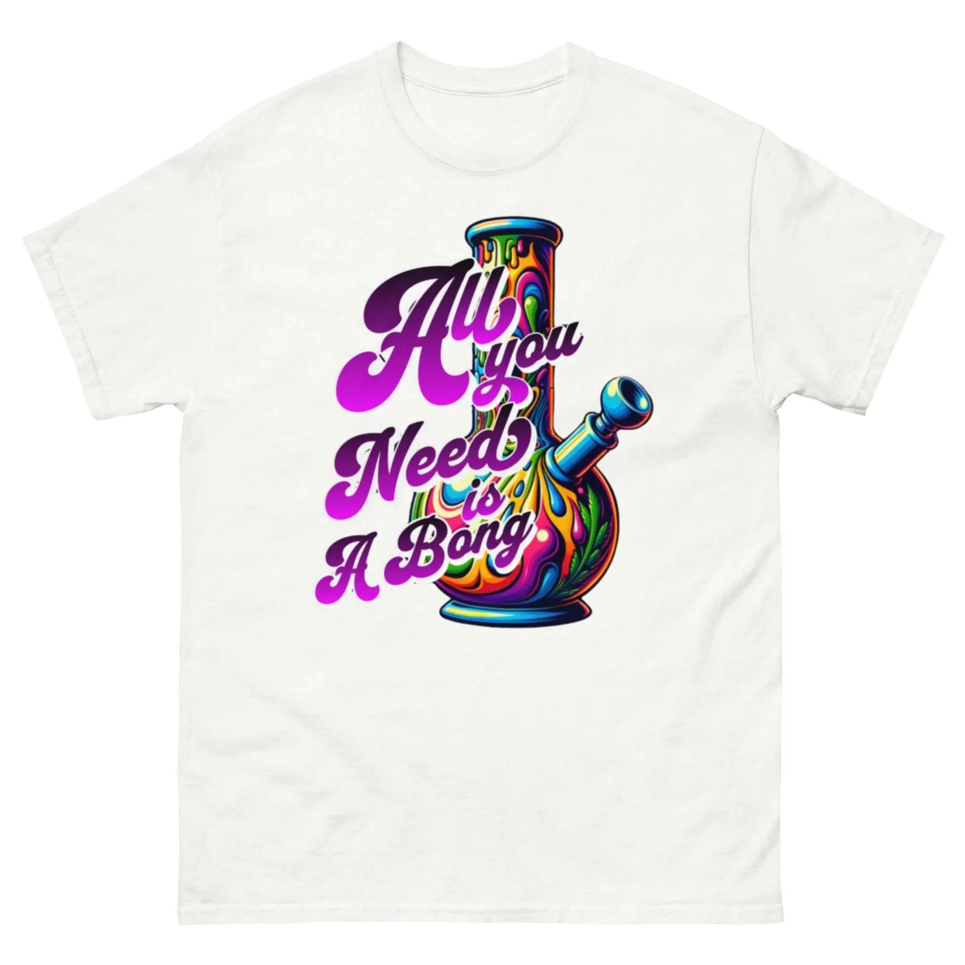 Bold, stylish custom graphic tee featuring "All you need is a bong" text and colorful design.
