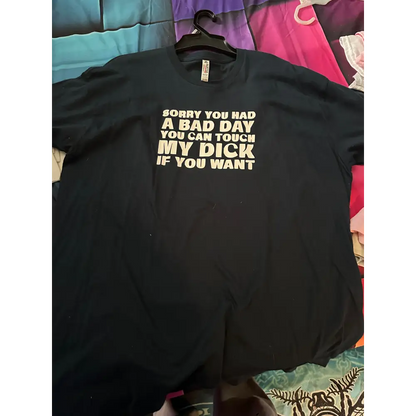 unisex shirts - sorry you had size 2xl