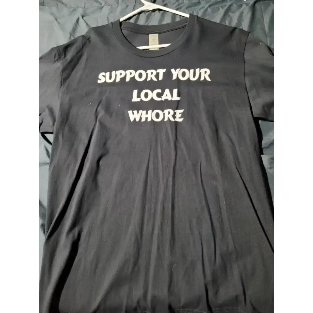unisex shirts - support local whore size large